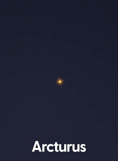 Arcturus Star Pictures Location And The Origin Of Its Name
