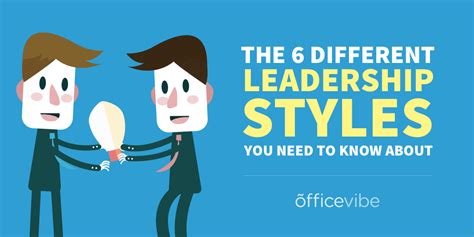 The 6 Different Leadership Styles You Need To Know About