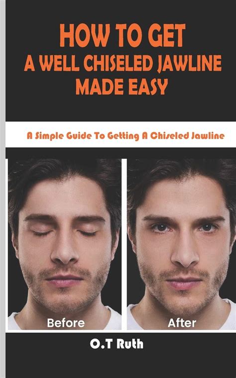 Buy How To Get A Well Chiseled Jawline Made Easy A Simple Guide To Getting A Chiseled Jawline