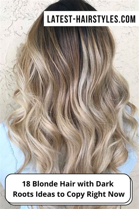 35 Blonde Hair With Dark Roots Ideas To Copy Right Now In 2023 Dark