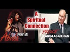 A Spiritual Connection II Aga Khan II Abida Parveen - YouTube