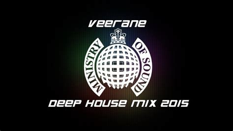 Deep House Mix 2015 Ministry Of Sound Youtube