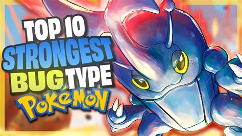 Top Strongest Bug Type Pokemon No Legendaries Youtube