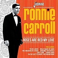 Roses Are Red My Love - Ronnie Carroll | Songs, Reviews, Credits | AllMusic