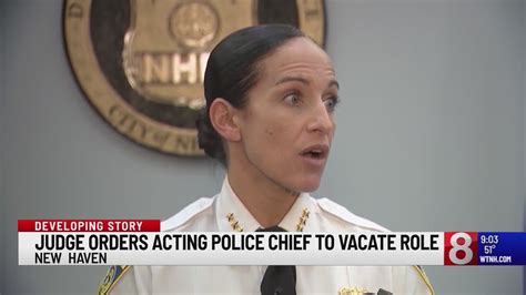 Judge Orders New Haven Acting Police Chief To Vacate Position Youtube