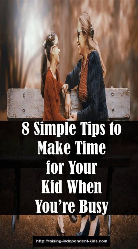 8 Simple Ways To Make The Most Of Your Time With Your Kids Raising