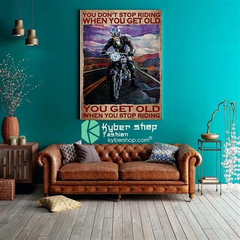 You Dont Stop Riding When You Get Old Poster