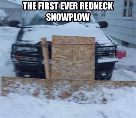Redneck Snow Plow Random Pinterest