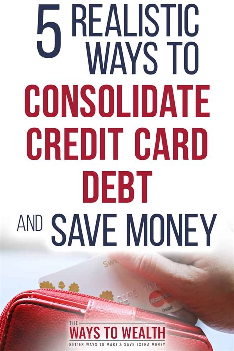 5 realistic ways to consolidate credit card debt