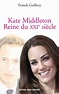 Livre « Kate Middleton, Reine du XXIe siècle » – Noblesse & Royautés