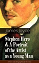 Stephen Hero & A Portrait of the Artist as a Young Man (Two ...