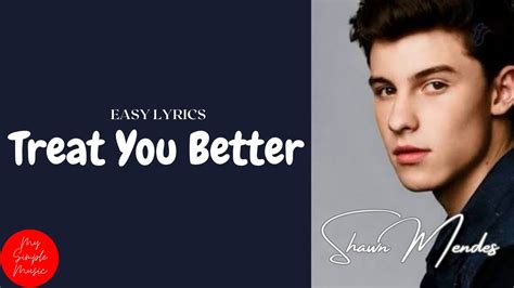 Shawn Mendes Treat You Better My Simple Music With Lyrics Youtube