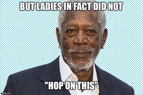 Morgan Freeman Deep Imgflip