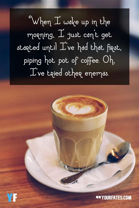 Awesome Coffee Quotes And Saying For Coffee Lover Coffee Quotes
