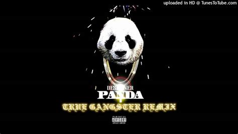 See more ideas about panda, panda art, cool panda. Desiigner - Panda (True Gangster Remix) - YouTube