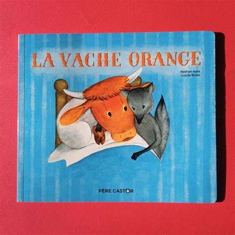 La Vache Orange Librairie William Crocodile