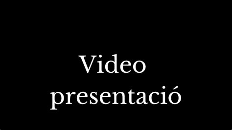 Video Presentació Youtube