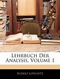 Lehrbuch Der Analysis, Volume 1 (German Edition): Lipschitz, Rudolf ...