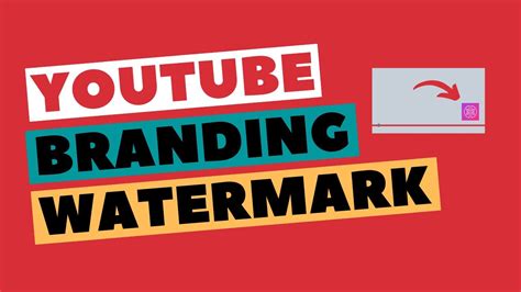 How To Add Branding Watermark On Youtube Videos 2020 Youtube