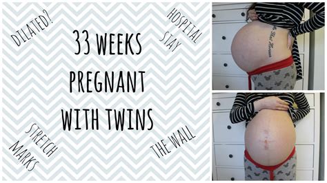 33 Weeks Pregnant With Twins ♥ Hospital Stay And Stretch Marks Youtube