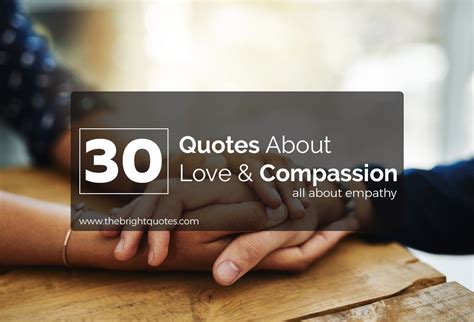 30 Best Heart Warming Compassion Quotes And Images The Bright Quotes