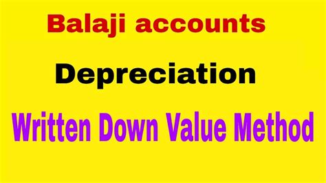 Reducing balance depreciation method is also known as diminishing balance method, written down value method, and fixed percentage on diminishing balance. Depreciation|Part-2|Written Down Value Method|Reducing ...