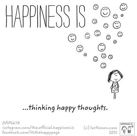 Happiness Is Thinking Happy Thoughts Think Happy Thoughts Positive