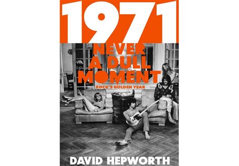 1971 Never A Dull Moment Rocks Golden Year By David Hepworth The