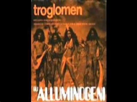 Troglomen Gli Alluminogeni Ost When Men Carried