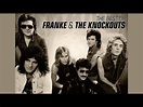 Franke & The Knockouts - Just What I Want (1982) - YouTube