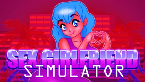 sex girlfriend simulator on steam