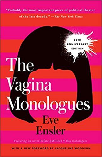 The Vagina Monologues By V Formerly Eve Ensler Goodreads