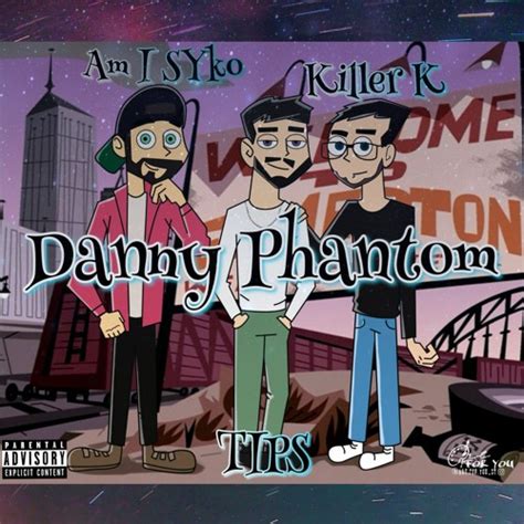 Stream Danny Phantom Ft Tips And Killer K Prod By 4most By Am I Syko