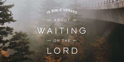 15 Bible Verses About Waiting On The Lord Gods Fingerprints