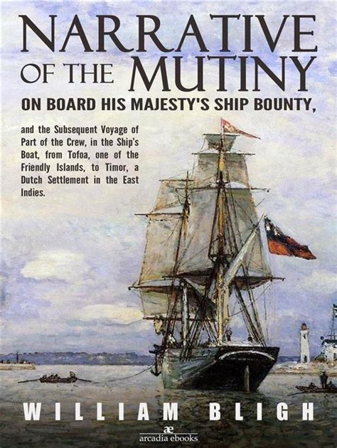 Narrative Of The Mutiny On Board His Majestys Ship Bounty And The Subsequent Voyage