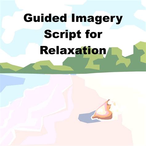 Guided Imagery Scripts For Stress Relaxation Scripts