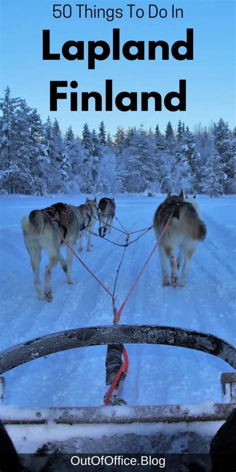 Lapland Finland Best Things To Do See And Eat Lapland Finland