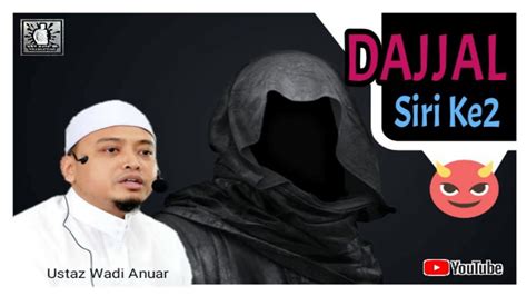 See actions taken by the people who manage and post content. Kisah Dajjal (Siri Ke2) - Ustaz Wadi Anuar - YouTube
