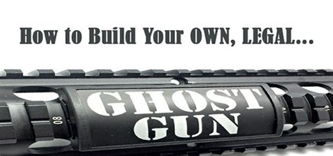 How To Build Your Own Ghost Gun Ask A Prepper