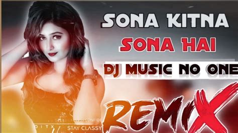 Djmixsong Sona Kitna Sona Hai Sone Jaisa Mera Man Hindi Dj Remix