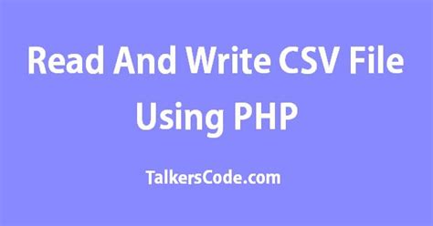 Read And Write Csv File Using Php