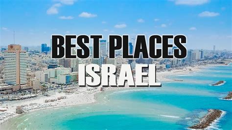 Top 10 Best Places To Visit In Israel Discover Israel Youtube