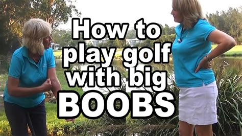 How To Play Golf With Big Boobs Or A Big Tummy YouTube