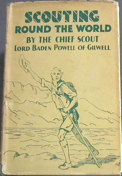 Scouting Round The World By The Chief Scout By Lord Baden Powell Of