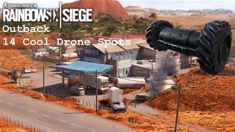 Rainbow Six Siege 14 Cool Drone Spots For Outback Youtube