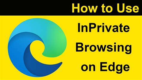how to use inprivate browsing in microsoft edge browser youtube