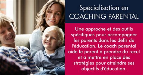 Formation En Coaching Parental D Couvrez Les Fondamentaux Du Coaching Parental Pour Les Coachs