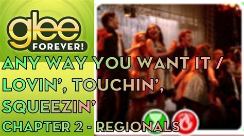 Glee Forever Any Way You Want It Lovin Touchin Squeezin Expert Youtube