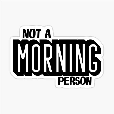 Not A Morning Person Hate Morning Sticker For Sale By Miraipa