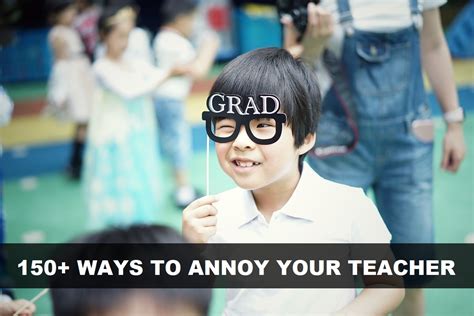 150 Ways To Annoy Your Teacher Letterpile